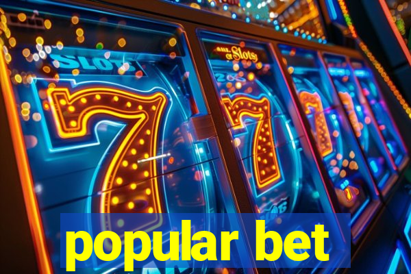 popular bet